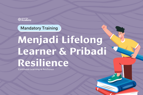 Menjadi Lifelong Learner dan Pribadi Resilience