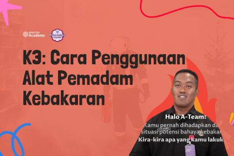 K3: Cara Penggunaan Alat Pemadam Kebakaran